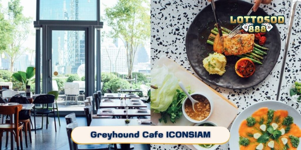 Greyhound Cafe ICONSIAM